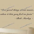 One Good Thing About Music When it Hits You You Feel No Pain Wall Saying Sticker